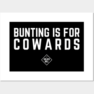 Bunting is for Cowards Posters and Art